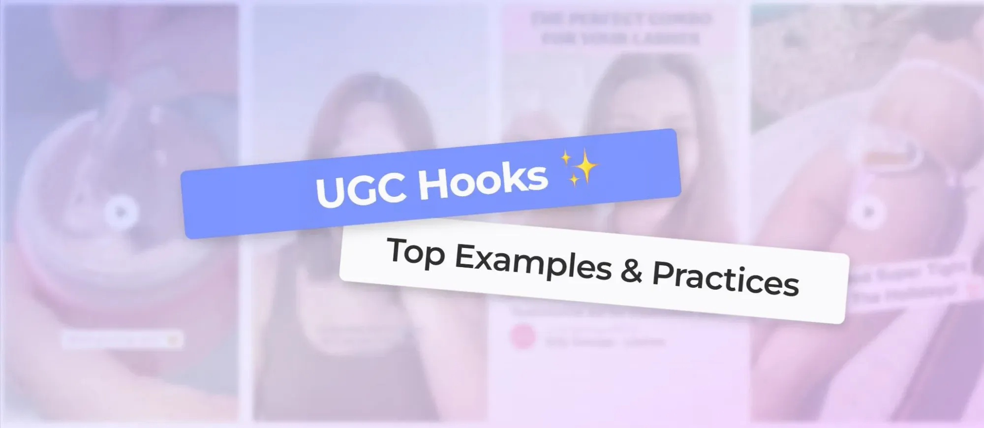 Best Performing UGC (User-Generated Content) Hooks
